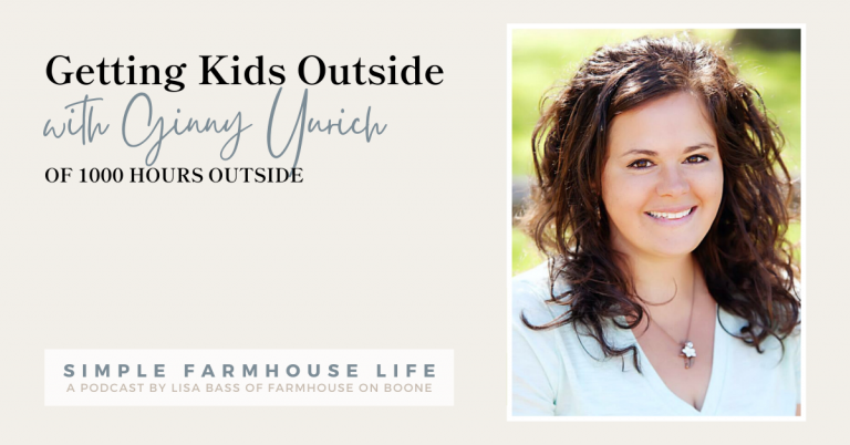 Episode 131 | Getting Kids Outside | Ginny Yurich of 1000 Hours Outside