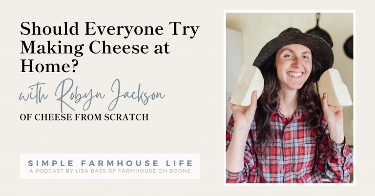 Episode 133 | Should Everyone Try Making Cheese at Home? | Robyn Jackson of Cheese From Scratch