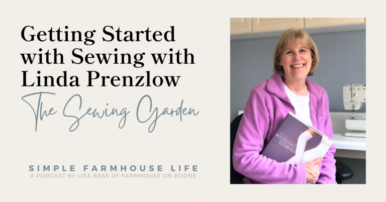 Episode 178 | Getting Started with Sewing | Linda Prenzlow of The Sewing Garden