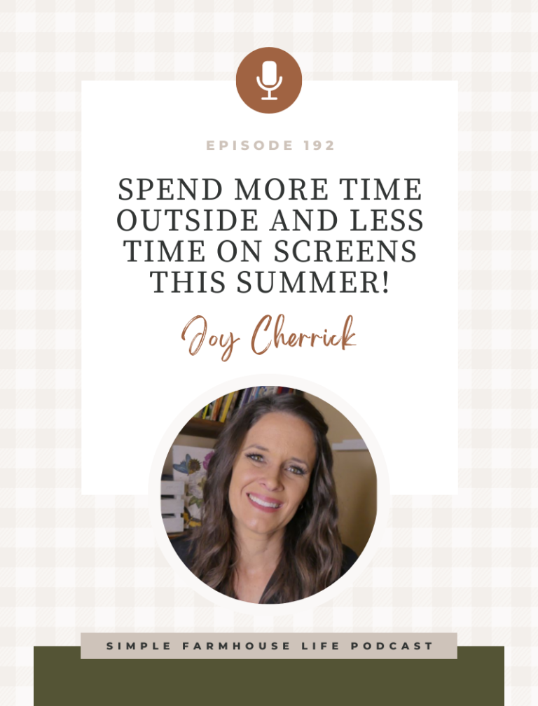 Episode 192 | Spend More Time Outside and Less Time on Screens This Summer! | Joy Cherrick of Nature Study Hacking
