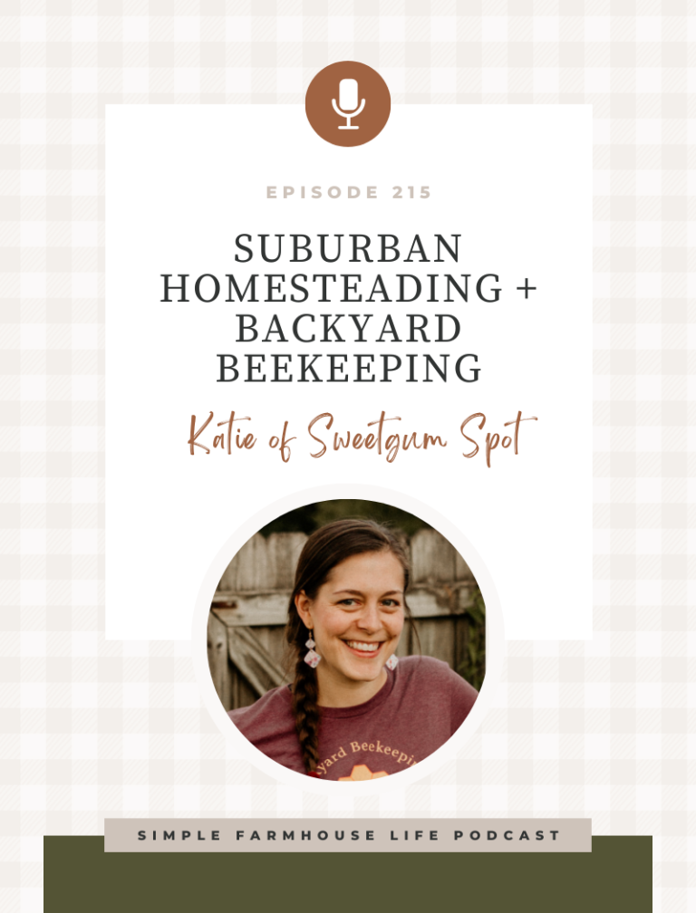 Episode 215 | Suburban Homesteading + Backyard Beekeeping | Katie Brandt of Sweetgum Spot