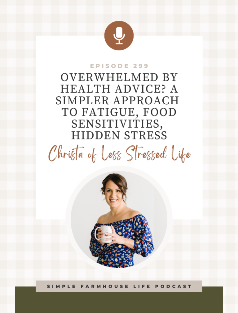 Overwhelmed by Health Advice? A Simpler Approach to Fatigue, Food Sensitivities, Hidden Stress | Christa Biegler of Less Stressed Life (Episode 299)