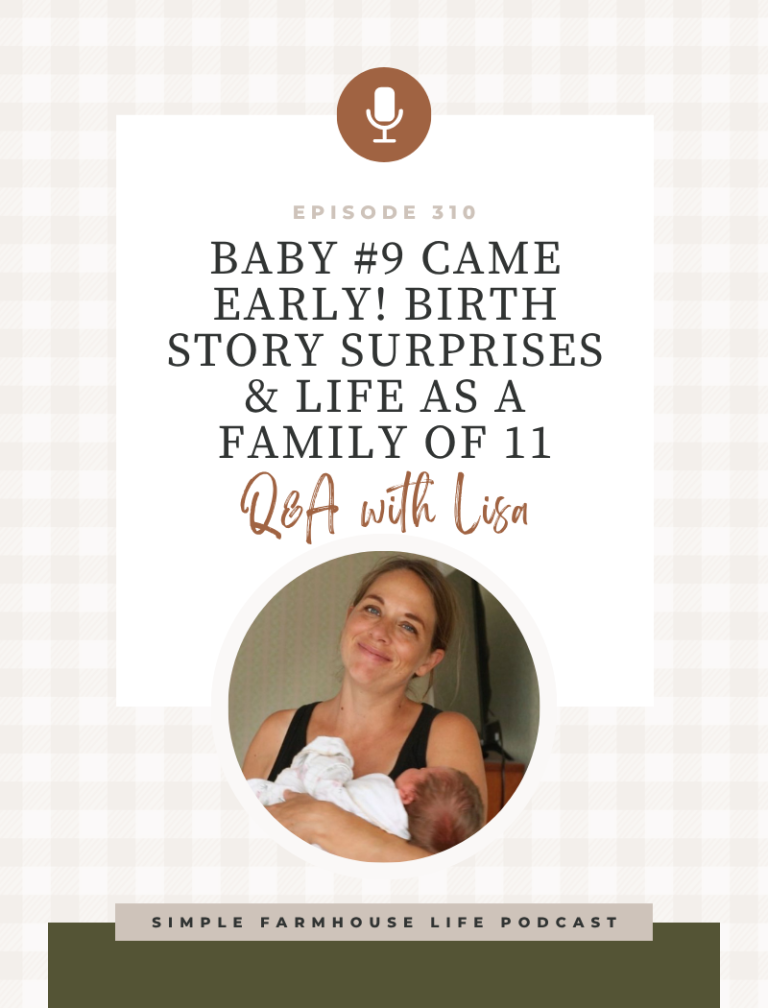 Baby #9 Came Early! Birth Story Surprises & Life as a Family of 11 (Episode 310)