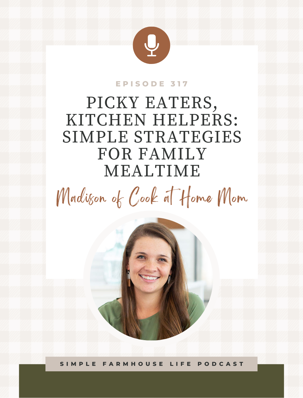 Picky Eaters, Kitchen Helpers: Simple Strategies for Family Mealtime | Madison Wetherill of Cook at Home Mom (Episode 317)