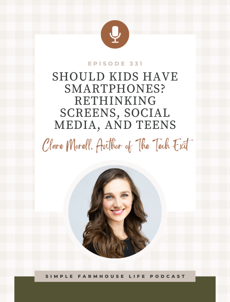 Should Kids Have Smartphones? Rethinking Screens, Social Media, and Teens | Clare Morell, Author of The Tech Exit (Episode 331)
